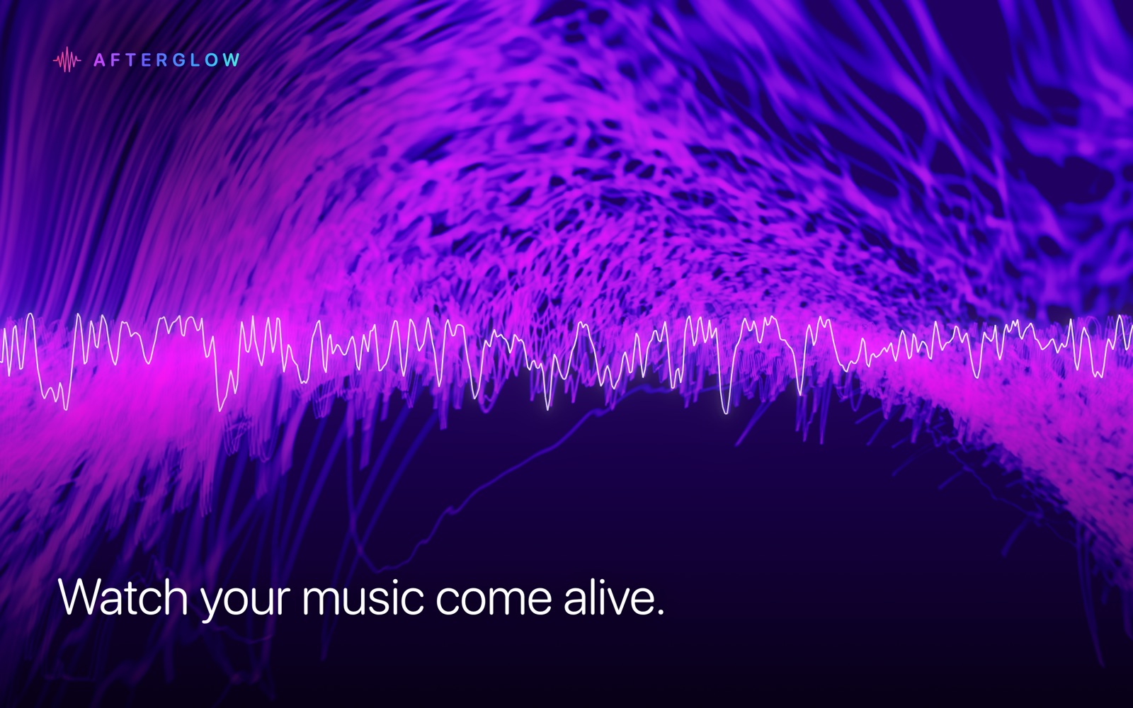 Watch your music come alive.